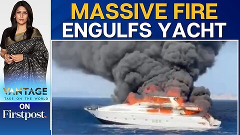 Spain: Motor Yacht 'Da Vinci' Catches Fire, Sinks off Formentera | Vantage with Palki Sharma