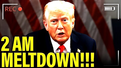 Trump Wakes in A PANIC at 2AM and has FURIOUS MELTDOWN
