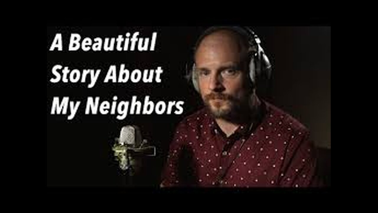 A Beautiful Story About My Neighbors