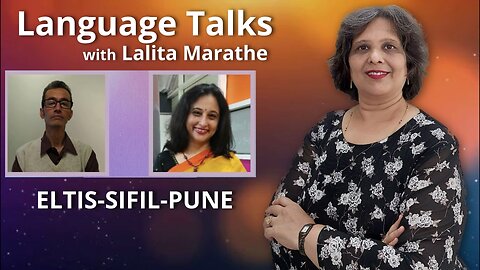 Language Talks - ELTIS-SIFIL-PUNE Interviewed by Lalita Marathe