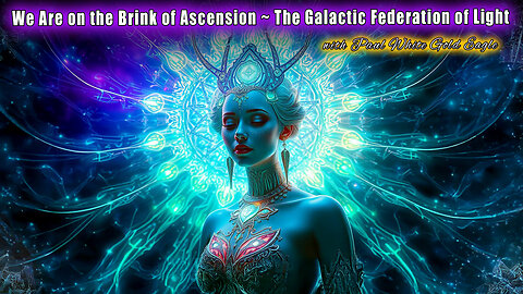 💥👁️ We Are on the Brink of Ascension 🕉 The Galactic Federation of Light 🌈 Threshold of Awakening ✨🕉