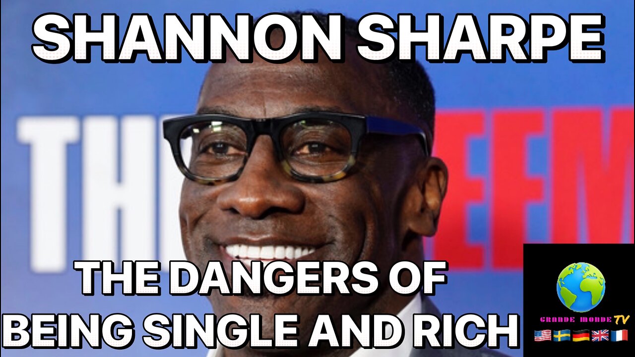 Shannon Sharpe and The Dangers of being RICH AND SINGLE