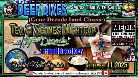 2025-09-11: Tea & Scones Nightcap with gene Decode and Paul Brooker - Bi-Weekly World News Update