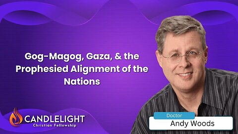 Gog-Magog, Gaza, & the Prophesied Alignment of the Nations - Edited