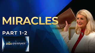 Miracles, Part 1-2