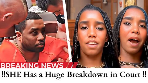 Diddy's Daughters Break Down in Court After Shocking Revelation