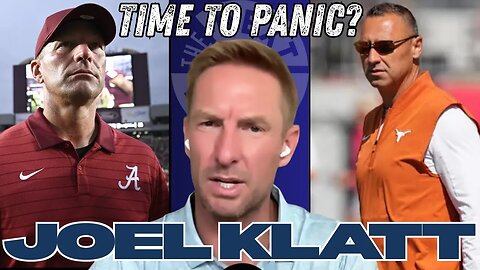 Is It PANIC Time for Alabama and Texas? | Joel Klatt Talks College Football