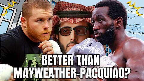 Canelo vs Crawford: Will it Be Better Than Mayweather-Pacquiao?
