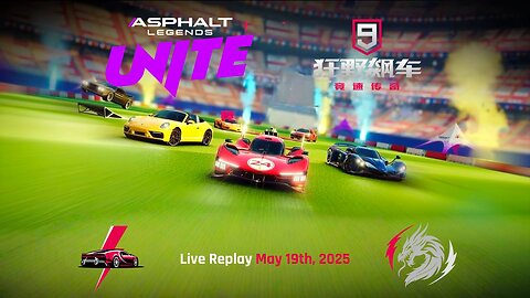 Monday Blues w/ Asphalt Legends Unite & Asphalt 9 CN Android (Bilibili) | Live Replay May 19th, 2025