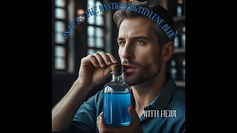 Deplorable Nation Ep 253 The Mystical Methylene Blue with Heidi