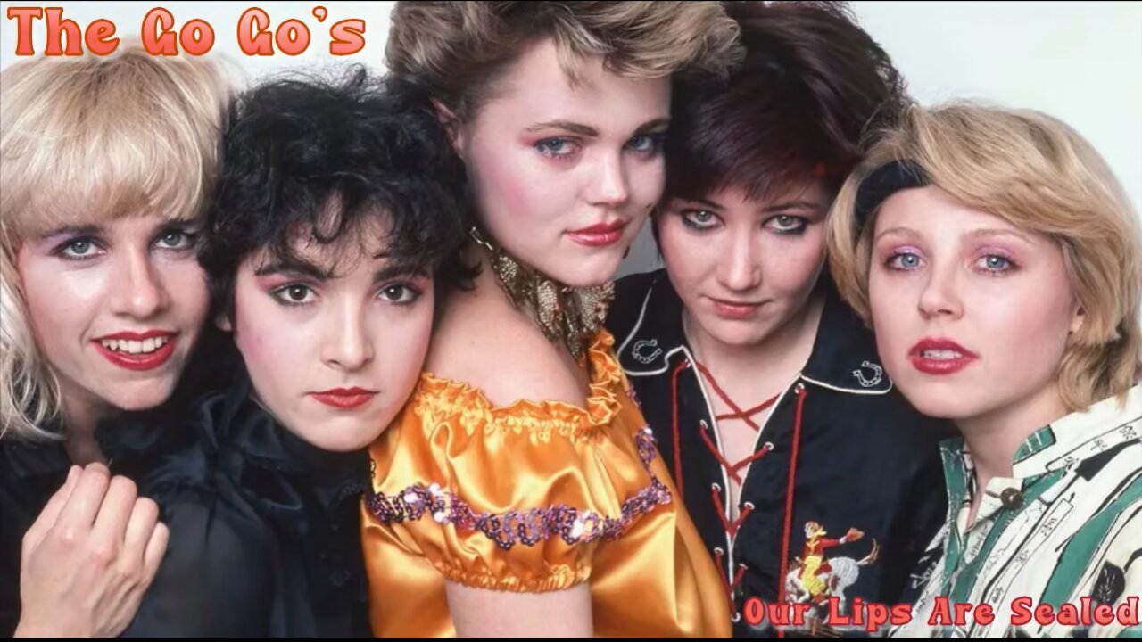 The Go Go's - Our Lips Are Sealed