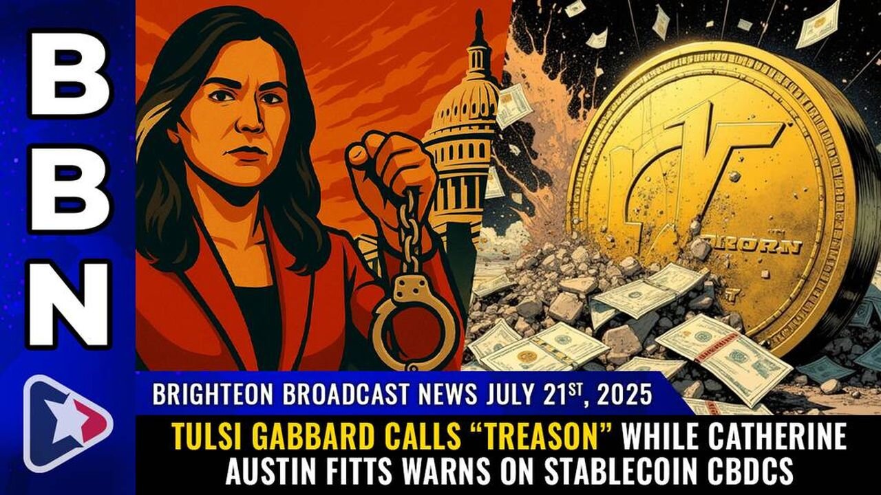 Brighteon Broadcast News, July 21, 2025