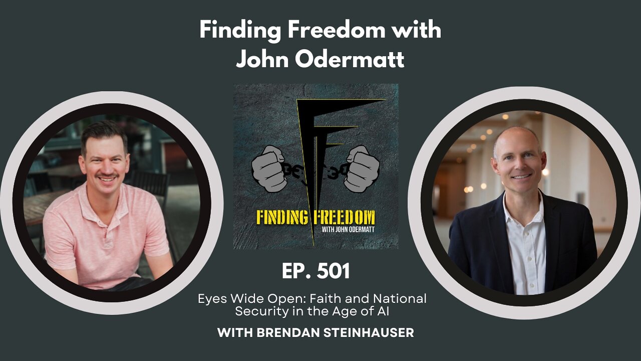 Eyes Wide Open: Faith and National Security in the Age of AI with Brendan Steinhauser