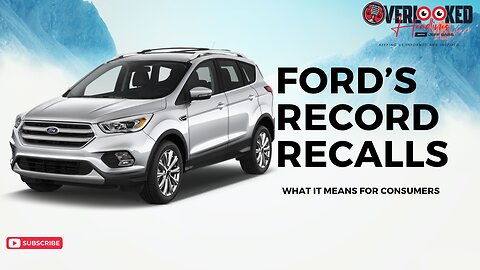 Ford's Record Recalls: What It Means for Consumers