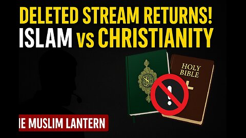 📺 The Muslim Lantern – Second Stream After Deletion | Islam vs Christianity, Religion, & More!