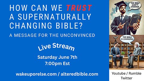 How can we trust a supernaturally changing Bible?