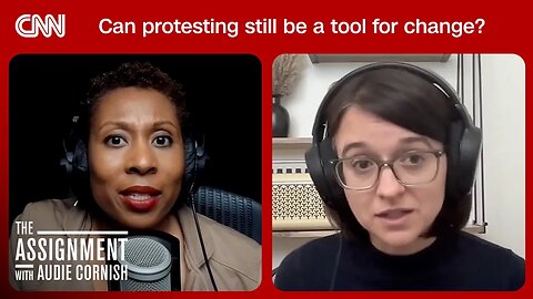 Can protesting still be a tool for change_ _ The Assignment