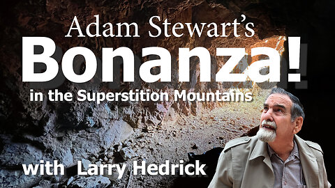 The Forgotten Miner: Adam Stewart's Quest for Gold in the Superstition Mountains