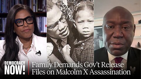 On 100th Birthday of Malcolm X, Family Presses Trump to Release Gov't Files on Assassination