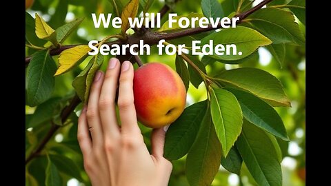We will Forever Search for Eden (Christian Song)