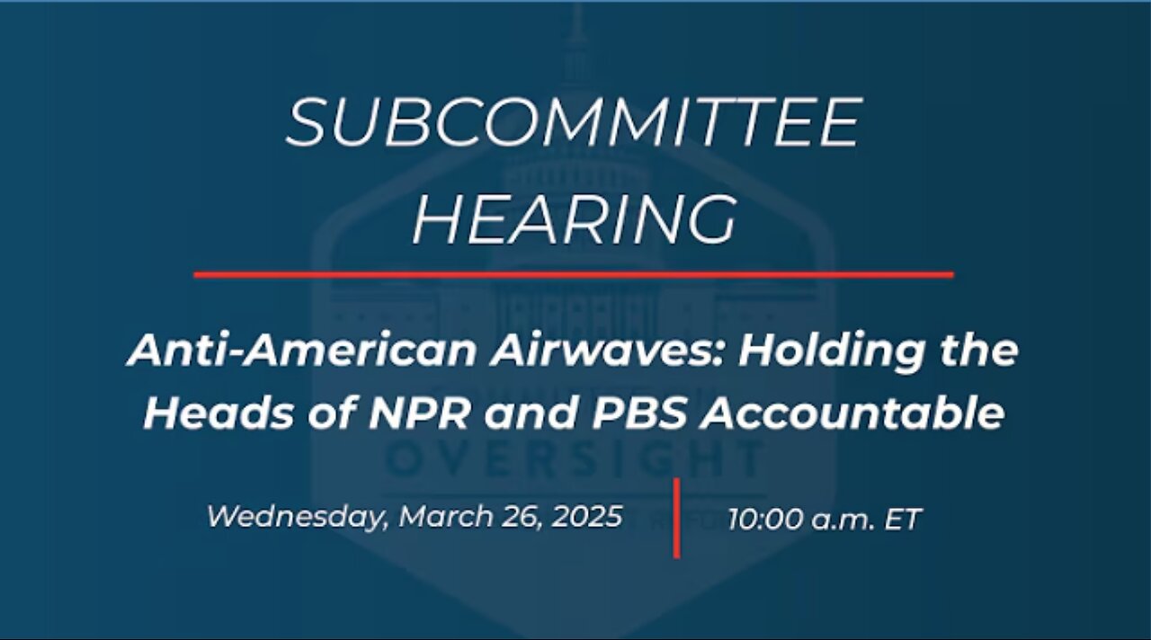 LIVE: DOGE hearing on funding for NPR and PBS