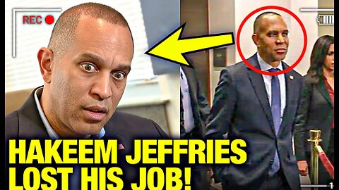 Hakeem Jeffries in UTTER PANIC as he FINDS OUT he just LOST his JOB!!!