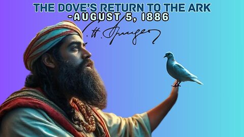 The Dove's Return to The Ark, Spurgeon