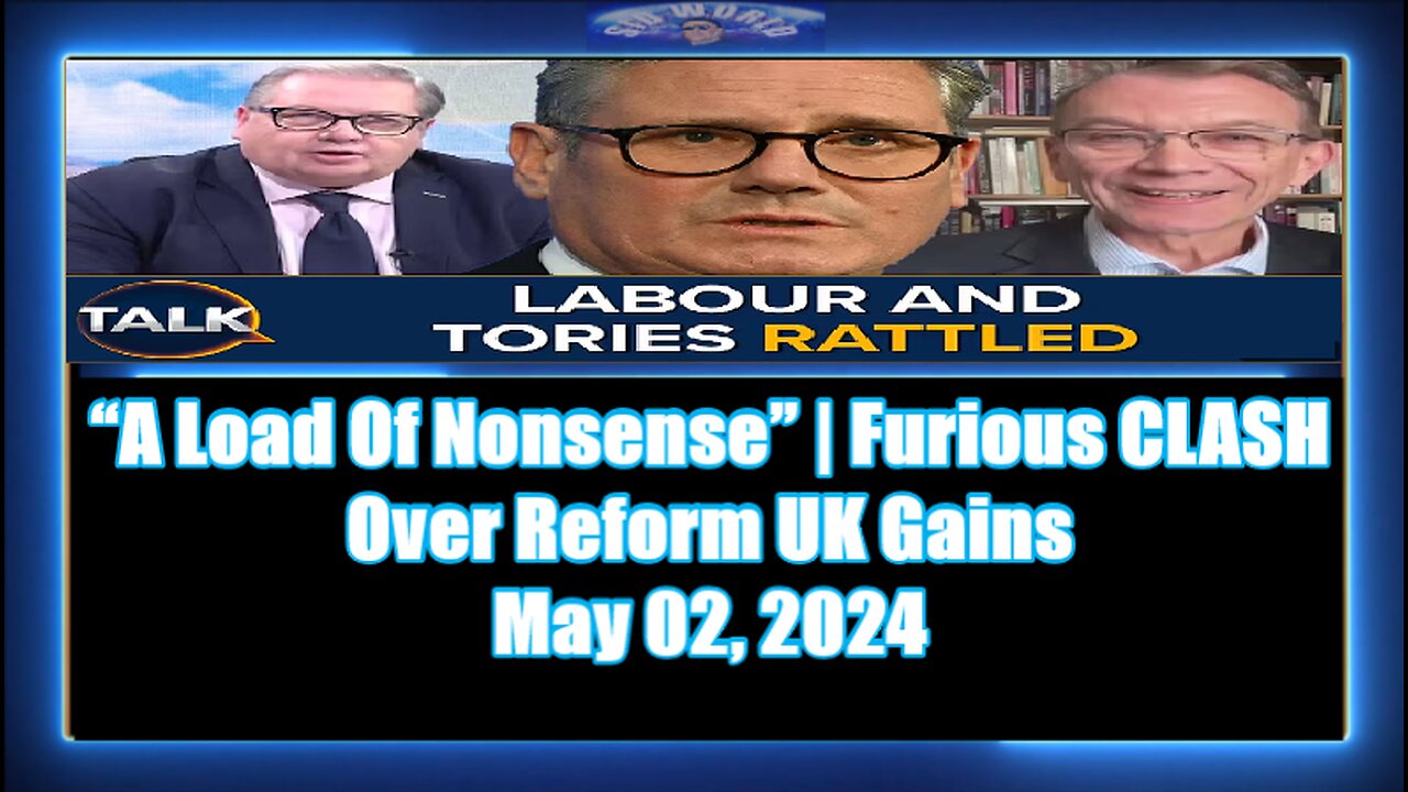 A Load Of Nonsense - Furious CLASH Over Reform UK Gains