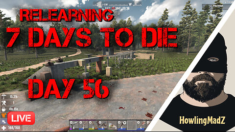 🔴LIVE - Relearning 7 days to Die - Day 56