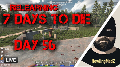 ⚫️LIVE - Relearning 7 days to Die - Day 56