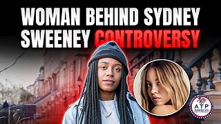 WOMAN BEHIND SYDNEY SWEENEY JEANS BACKLASH EXPOSED FOR ANTI-WHITE RHETORIC