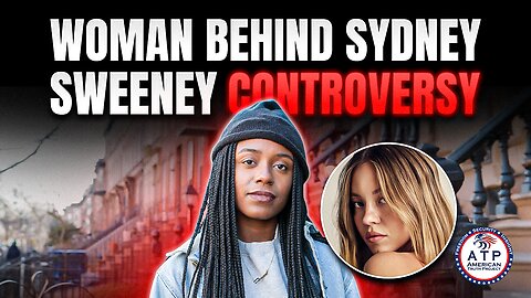 WOMAN BEHIND SYDNEY SWEENEY JEANS BACKLASH EXPOSED FOR ANTI-WHITE RHETORIC