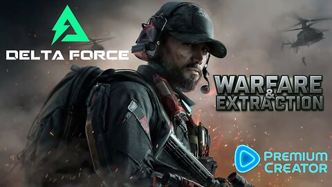 🔫🎮 Delta Force: Warfare & Extraction Chaos! 18+🔫🎮