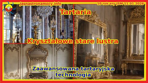 Tartaria Kryształowe stare lustra Zaawansowana tartaryjska technologia