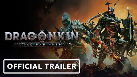 Dragonkin - The Banished - Official Early Access Launch Trailer _ Nacon Connect 2025