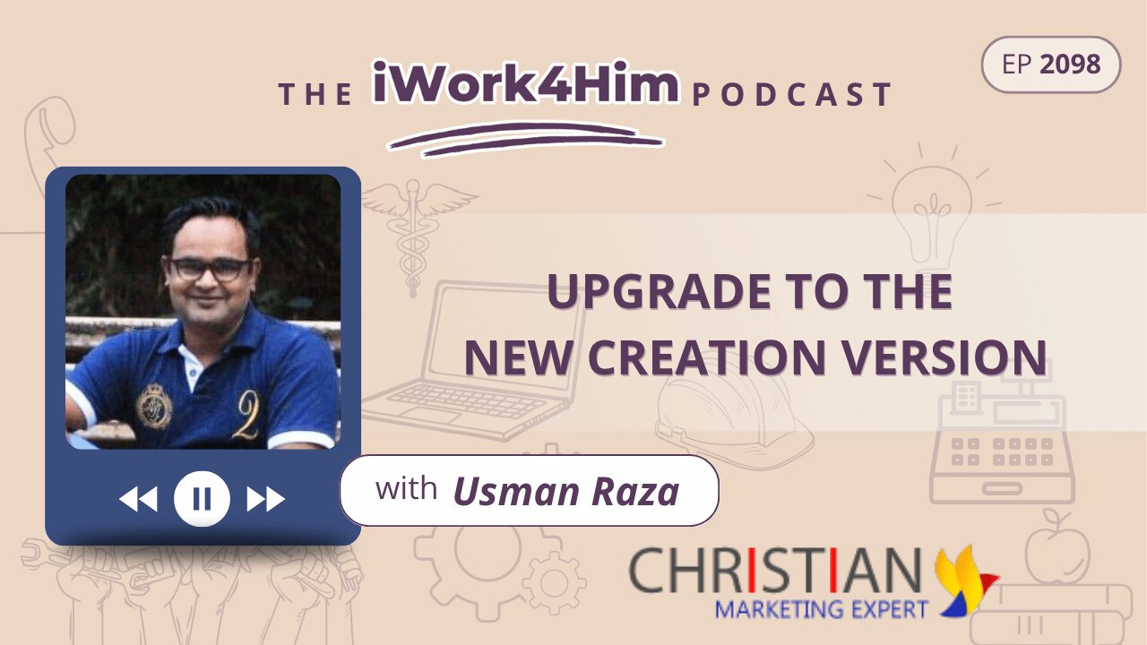 Ep 2098: Upgrade to the New Creation Version