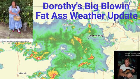 Breaking Weather Update with Fat Ass Dorothy & AP Can't Go to Honky House