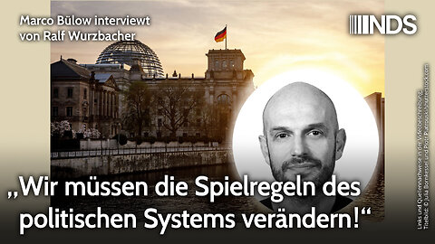 „Wir müssen die Spielregeln des politischen Systems verändern!“ | Ralf Wurzbacher | NDS