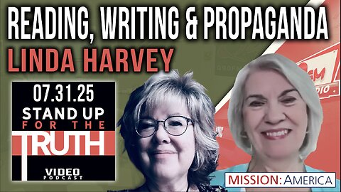 Reading, Writing & Propaganda - Stand Up For The Truth w/ Linda Harvey