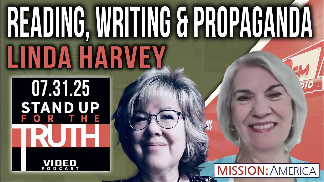 Reading, Writing & Propaganda - Stand Up For The Truth w/ Linda Harvey