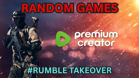 ⚡RANDOM GAME NIGHT ⚡#RUMBLETAKEOVER | First Responder | Premium Creator