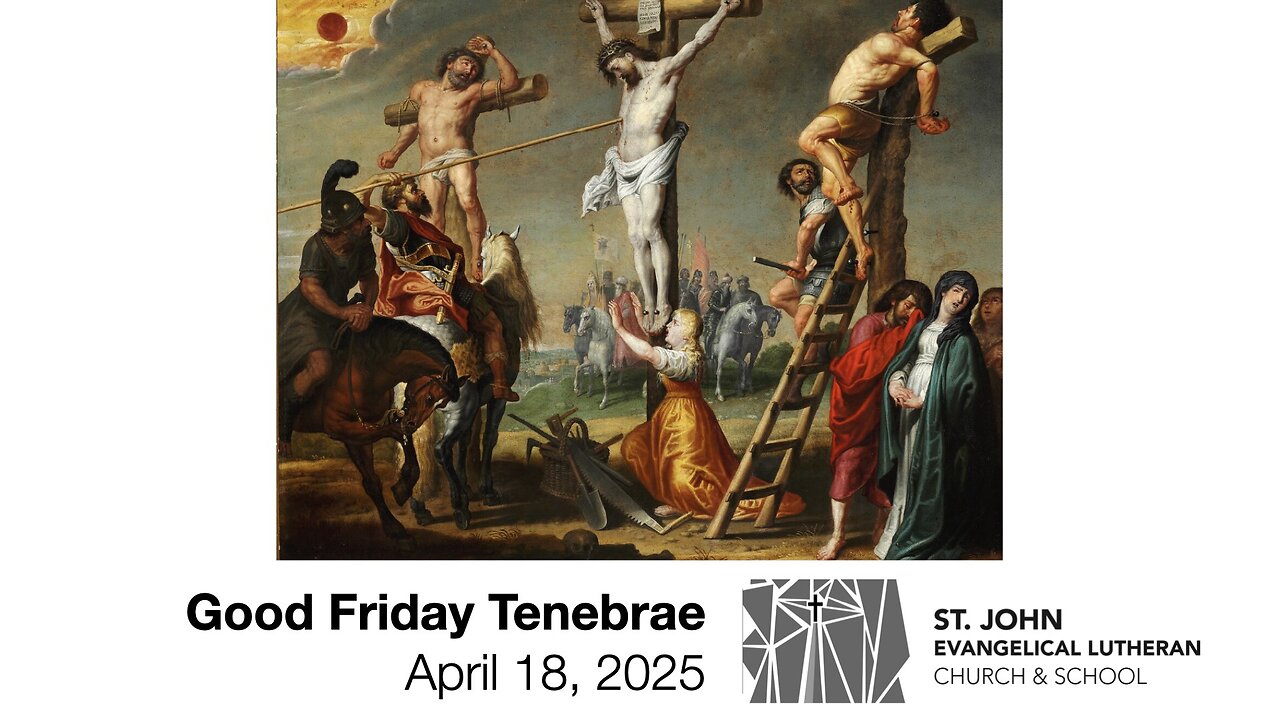 Good Friday Tenebrae — April 18, 2025