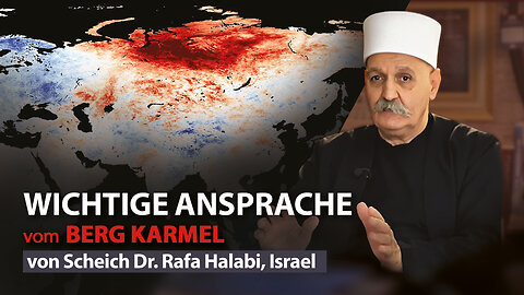 Wichtige Ansprache vom Berg Karmel von Scheich Dr Rafa Halabi, Israel