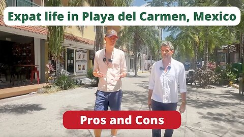 Pros and Cons of living in Playa del Carmen, Mexico