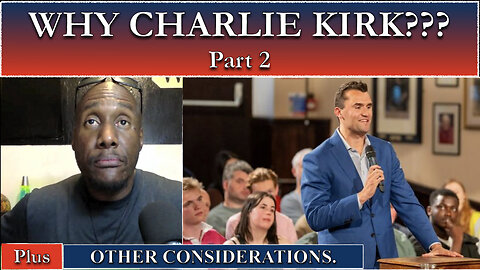 THE KENNETIC HOUR (IN MINUTES) - WHY CHARLIE KIRK??? - PART 2