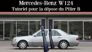 Mercedes-Benz W124 - Démontage et remplacement du pilier B tutoriel