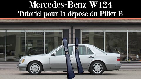 Mercedes-Benz W124 - Démontage et remplacement du pilier B tutoriel