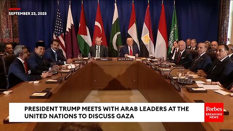President Trump Meets With Arab Leaders At The United Nations To Discuss Gaza