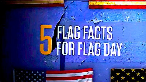 Five (5) || Flag Facts For Flay Day !!