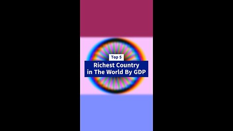 Top 5 Richest Country In The World